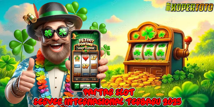 KOPERTOTO – Daftar Slot Server Internasional Terbaru 2025